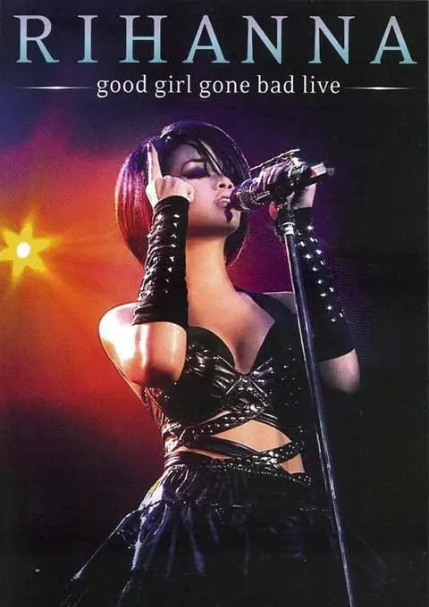 蕾哈娜：好女孩坏女孩演唱会